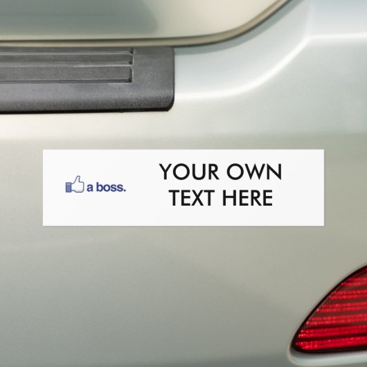 ZOALS EEN BOSS BUMPERSTICKER (Op auto)