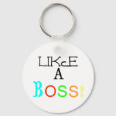 Zoals een Boss. -Button Sleutelhanger (Voorkant)