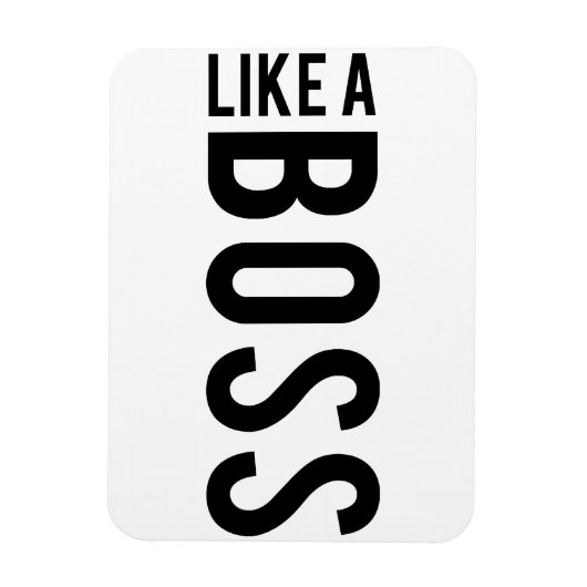 ZOALS EEN BOSS MAGNEET (Verticaal)