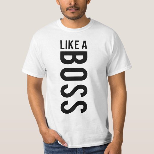 ZOALS EEN BOSS T-SHIRT (Voorkant)