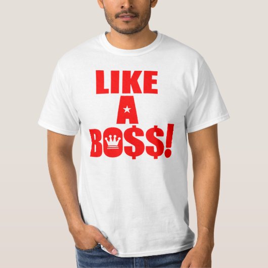 Zoals een Boss. T-shirt (Voorkant)