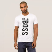 ZOALS EEN BOSS T-SHIRT (Voorkant volledig)