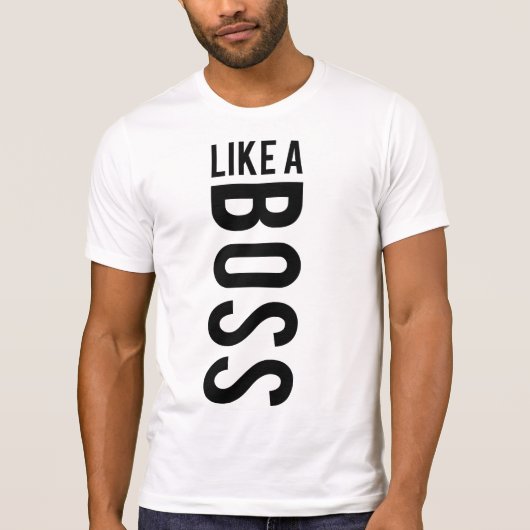 ZOALS EEN BOSS T-SHIRT (Voorkant)