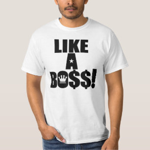 Zoals een Boss. T-shirt