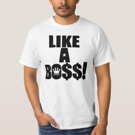 Zoals een Boss. T-shirt (Voorkant)