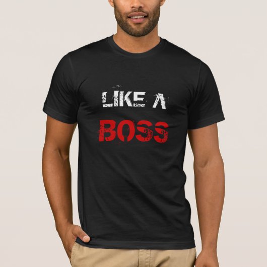 ZOALS EEN BOSS T-SHIRT (Voorkant)