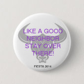 ZOALS EEN GOEDE NEIGHBOR RONDE BUTTON 5,7 CM (Voorkant)