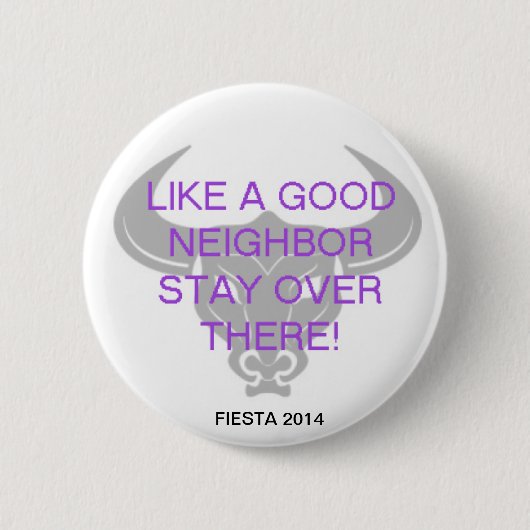 ZOALS EEN GOEDE NEIGHBOR RONDE BUTTON 5,7 CM (Voorkant)