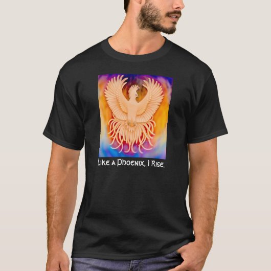 Zoals een Phoenix I Rise T-Shirt (Voorkant)