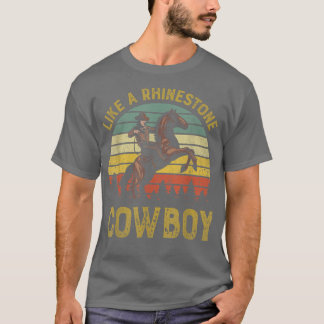 Zoals een Rhinestone Cowboy  Rodeo Cou T-shirt