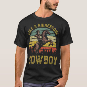 Zoals een Rhinestone Cowboy  Rodeo Cou T-shirt