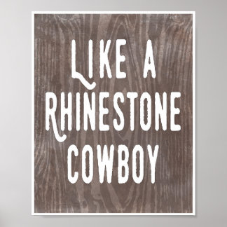 Zoals een Rhinestone Cowboy Woodgrain Poster