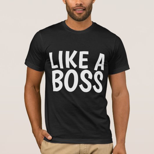 ZOALS EEN T-Shirts VAN EEN BOSS-Man (Voorkant)