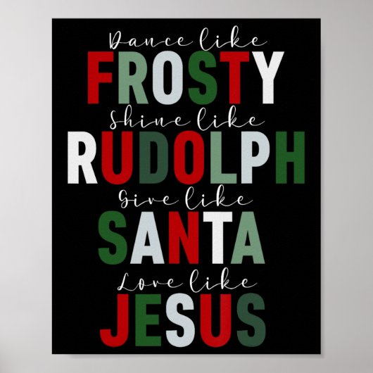 Zoals Frosty Shine Rudolph Geef Santa Liefde Jezus Poster (Voorkant)