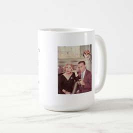Zoals George Burns ooit zei: "Je kunt niet helpen. Koffiemok