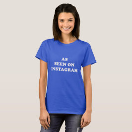 Zoals gezien op Instagram T-shirt