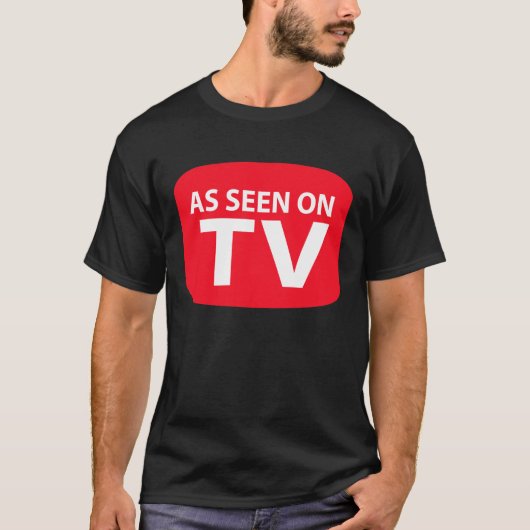Zoals gezien op tv t-shirt (Voorkant)