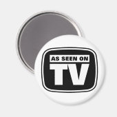 Zoals gezien op TV - Zwart en Wit Magneet (Voorkant / Achterkant)