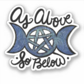 Zoals hierboven, zo onder Triple Moon Wiccan Art Sticker (Voorkant)