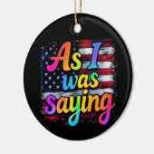 Zoals ik Gezegde Trump 2024 Make America Great Keramisch Ornament (Links)