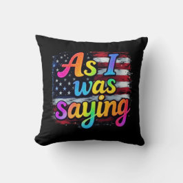 Zoals ik Gezegde Trump 2024 Make America Great Kussen