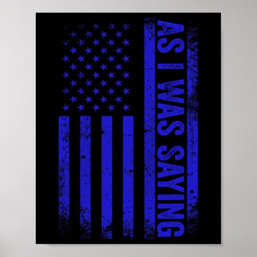 Zoals ik was Gezegde Funny Trump 2024 Amerikaanse  Poster (Voorkant)