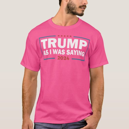 Zoals ik was Gezegde Trump 2024 President T-shirt (Voorkant)