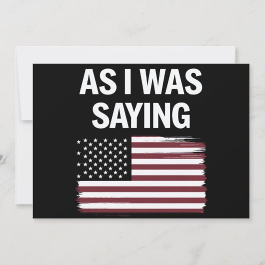 Zoals ik was het Gezegden van Funny Political Trum Kaart (Voorkant)
