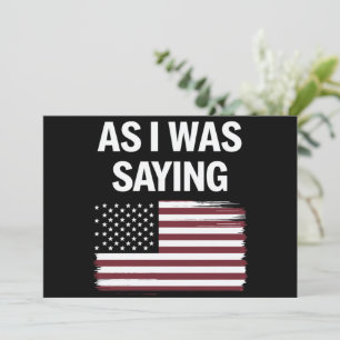 Zoals ik was het Gezegden van Funny Political Trum Kaart