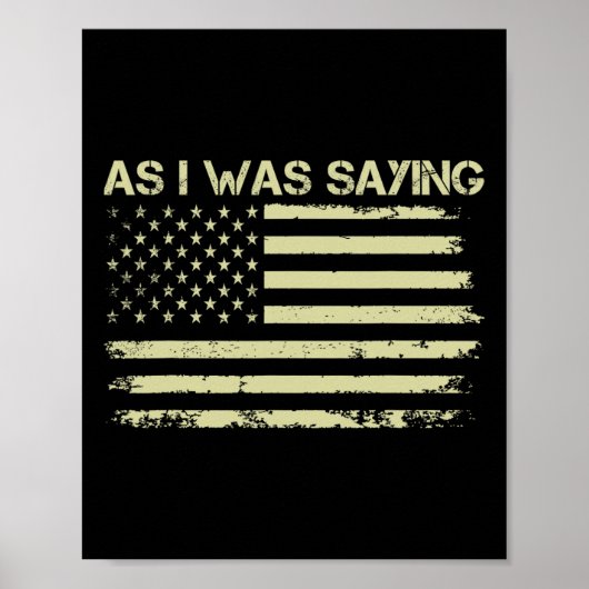 Zoals ik was het Gezegden van Funny Political Trum Poster (Voorkant)