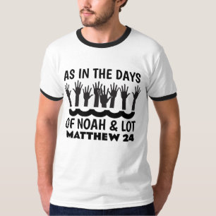 ZOALS IN DE DAGEN NOAH EN LOT, Christelijke T-shir T-shirt