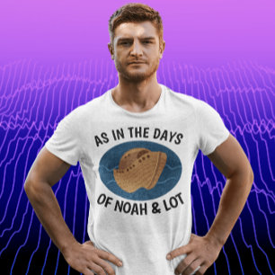ZOALS IN DE DAGEN NOAH EN LOT, Christelijke T-shir T-shirt