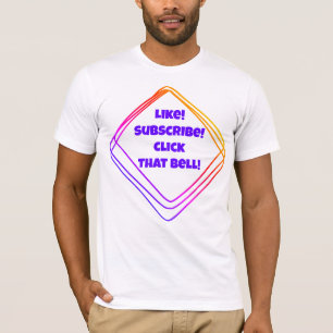 Zoals! Je abonneren! Klik op die Bell. YouTuber T- T-shirt
