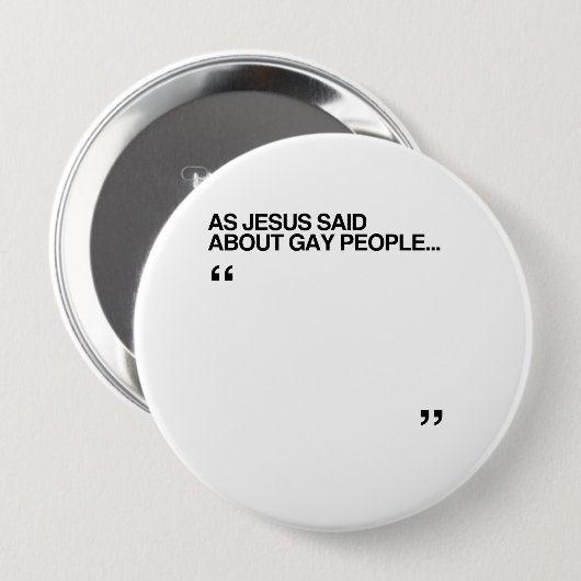 ZOALS JESUS ZEI OVER DE GAY MENOPLE RONDE BUTTON 4,0 CM (Voorkant /achterkant)