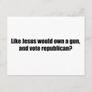 Zoals Jezus zou stemmen over Republikein Briefkaart
