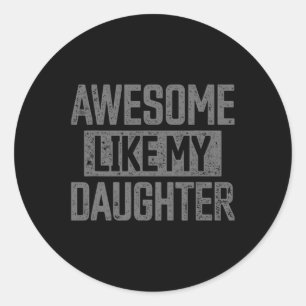 Zoals mijn dochter Funny Dad Day Father's Da Ronde Sticker