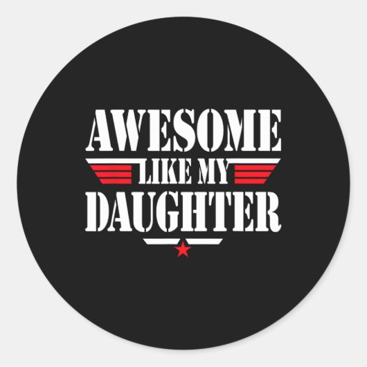 Zoals mijn dochter Funny Mannen vaders dag opa pap Ronde Sticker (Voorkant)