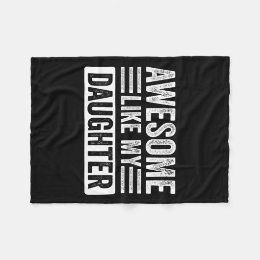 Zoals mijn dochter Gifts Grappige Vadermoeders Dag Fleece Deken (Voorkant (Horizontaal))