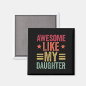 Zoals mijn dochter Gifts Mannen Grappige Vaders Da Magneet (Voorkant / Achterkant)