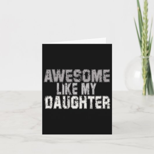 Zoals mijn dochter papa vaders dag papa papa 1 kaart (Voorkant)