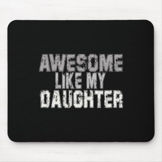 Zoals mijn dochter papa vaders dag papa papa muismat (Voorkant)