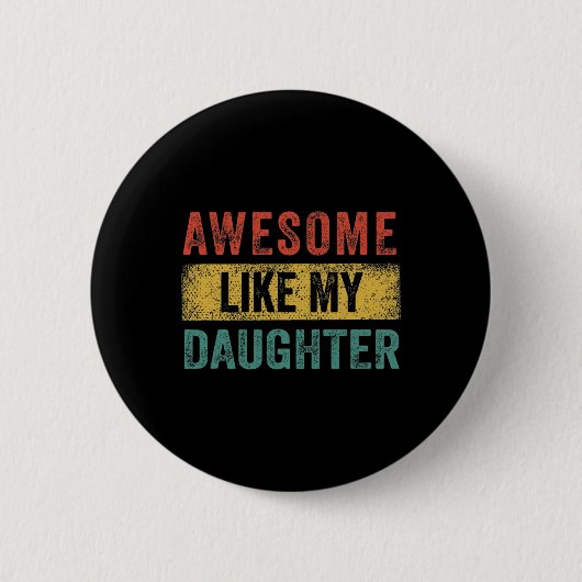 Zoals mijn dochter Retro Mannen Papa Funny Fathers Ronde Button 5,7 Cm (Voorkant)