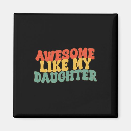 Zoals mijn dochter Retro Papa Funny Fathers Magneet (Voorkant)