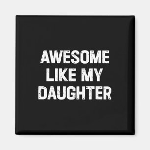 Zoals mijn dochter Shirt Funny Fathers Day Gift Pa Magneet