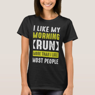 Zoals mijn ochtend meer dan zoals de meeste mensen t-shirt
