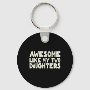 Zoals mijn twee dochters Happy Vaderdag Dad Mannen Sleutelhanger