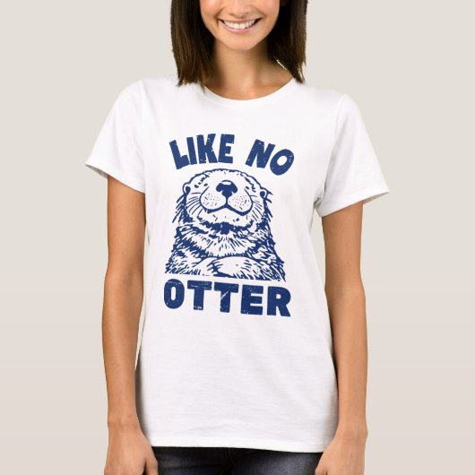 Zoals No Otter T-shirt (Voorkant)