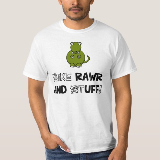 Zoals Rawr en Stuff. T-shirt (Voorkant)