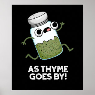 Zoals Thyme krijgt van Funny Herb Spice Pun Dark B Poster