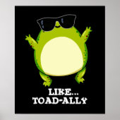 Zoals Toad-ally Funny Toad Pun Dark BG Poster (Voorkant)